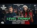 Lagu Yo Yo Honey Singh : Level Thumka | Official Music Video | yo yo honey singh new songs | yo yo songs