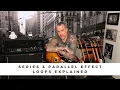 The differences between a SERIES PARALLEL EFFECT LOOP and how to use them