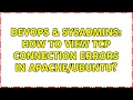 DevOps SysAdmins How to view tcp connection errors in