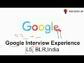 Google Interview Experience