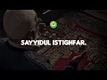 Download Lagu Sayyidul Istighfar - Doa Paling Utama untuk Memohon Pengampunan Allah | Tadabbur Daily