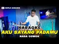Download Lagu AKU SAYANG PADAMU KARAOKE NADA COWOK / PRIA BY FARIS KENDANG