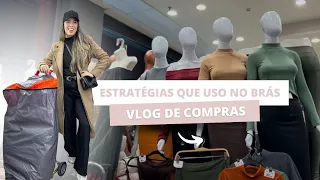 MINHAS ESTRATÉGIAS DE COMPRAS NO BRÁS NA PRÁTICA