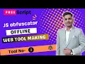 How to obfuscate JavaScript coding using VS Code Extension offline and how to make tooling websites