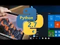 How to Download And Install Python 2 7 15 In Windows 10 And Mac OS X - Easy To Follow Guide