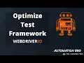 Optimize Test Framework - WebdriverIO Tutorial