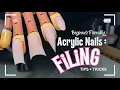 EP 3 ACRYLIC NAILS Filing Tutorial Beginner Friendly