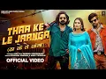 Download Lagu Thaa Ke Le Jaanga - Masoom Sharma New Song | Ashu T | Kay D Ft Vaishali | New Haryanvi Song 2024