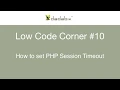 How to set PHP Session Timeout Low Code Corner