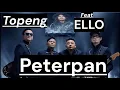 Download Lagu TOPENG - PETERPAN Feat ELLO??
