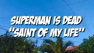 Download Superman Is Dead - Saint Of My Life (Lirik) MP3