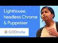 Lighthouse Headless Chrome and Puppeteer GDD India 17