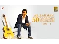 Lagu Hits of A.R. Rahman | 50 Glorious Musical Years Audio Jukebox | VOL 1