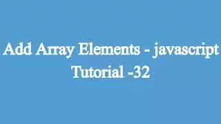 32 Adding Elements Of An Array Javascript Beginners Tutorial
