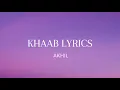 Lagu KHAAB LYRICS | AKHIL