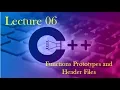 C 6 Functions Prototypes and Header Files