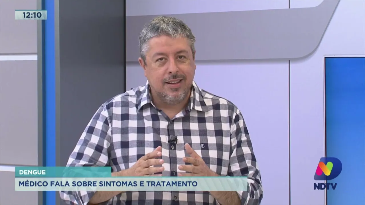 Dengue: médico fala sobre sintomas e tratamento