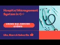 Hospital Management System Project in C Visual Studio SQL Server Full Demo