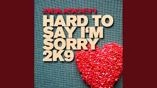 Download Hard to Say I'm Sorry 2K9 (Extended Mix) MP3