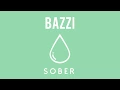 Download Lagu Bazzi - Sober [Official Audio]