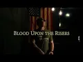 Blood Upon the Risers (Military Cadence) | Official Lyric Video