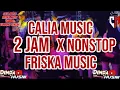 Lagu 🔴NONSTOP 2 JAM CALIA MUSIC X FRISKA MUSIC SAMBO LAMPUNG TENGAH ALL ARTIST CALIA X FRISKA❗️ 
