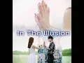 Download Lagu In The Illusion - Basick, INKII