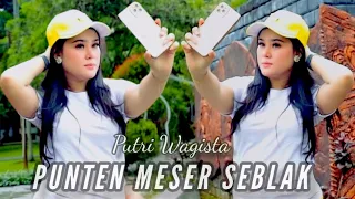 Download PUTRI WAGISTA-PUNTEN MESER SEBLAK(OFFICIAL MUSIC VIDEO) MP3