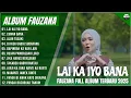 Lagu FAUZANA - LAGU MINANG TERBARU FULL ALBUM TERPOPULER 2025 -  LAI KA IYO BANA - CIINAN BANA