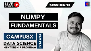 Session 13 - Numpy Fundamentals Data Science Mentorship Program DSMP 2022-23 Free Session