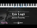 Download Lagu Iya Lagi - Stevan Pasaribu (KARAOKE PIANO - FEMALE KEY)