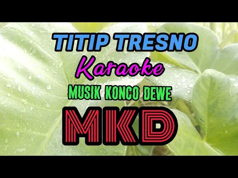 Download MP3 Titip Tresno sragenan, KARAOKE  MUSIK KONCO DEWE, FULL lirik..