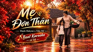 Mẹ Đơn Thân - Mạnh Hakyno Karaoke Beat ( Có Bè )