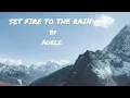Download Lagu SET FIRE TO THE RAIN BY ADELE (Lyrics)