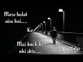 Download Lagu Mere Halat Aase Hai😔Sad😔Wtsapp Status
