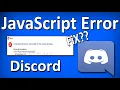 How To Fix Discord JavaScript Error Windows 10 Fatal Javascript Error