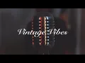 Download Lagu Vintage Vibes