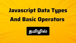 Javascript Data Types And Basic Operators In Tamil Precious Coding
