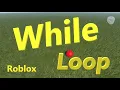 How to use the WHILE Loop in Scripts Roblox Studio Tutorial for New Beginners Series N020