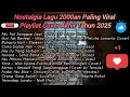 Lagu Nostalgia Lagu Lama Paling Viral | Playlist Cover Akhir Tahun 2025
