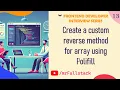 JavaScript Tutorial Create a Custom Reverse Method for Arrays Polyfill Explained