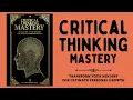 Lagu Critical Thinking Mastery: Transform Your Mindset for Ultimate Personal Growth (Audiobook)