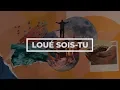 Lagu Loué sois-tu | Emmanuel Music