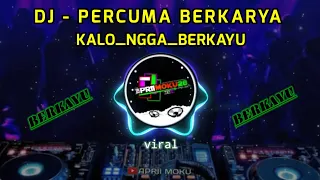 Download DJ-BERKAYU - TIKTOK VIRAL - PERCUMA_BERKARYA_KALO_NGGA_BERKAYU MP3