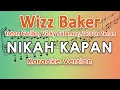 Download Lagu Wizz Baker - Nikah Kapan ft. Toton Caribo, Vicky Salamor, Jacson Zeran (Karaoke) by regis