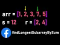 Facebook Coding Interview Question - findLongestSubarrayBySum