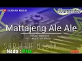 Download Lagu MATTAJENG ALE ALE - KARAOKE || CIPT.SARDI UME  NADA PRIA + LIRIK#sarifahmusik