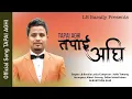 Download Lagu New Nepali Christian Worship Song 2021 || (TAPAI AGHI) || LB Baraily Official