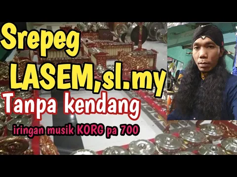 Download MP3 Srepeg Lasem Slendro Tanpa Kendang KORG pa 700