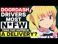 DoorDash Drivers Most N FW That Happen In A Delivery